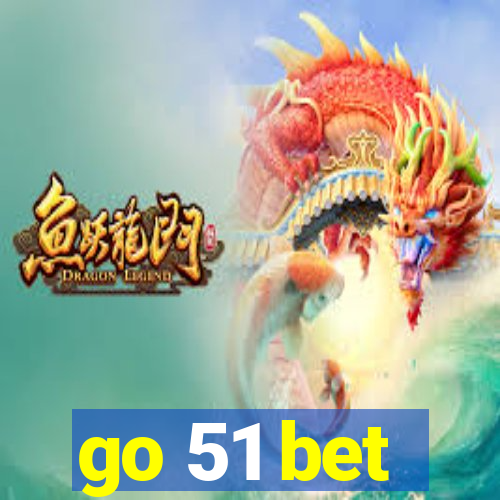 go 51 bet