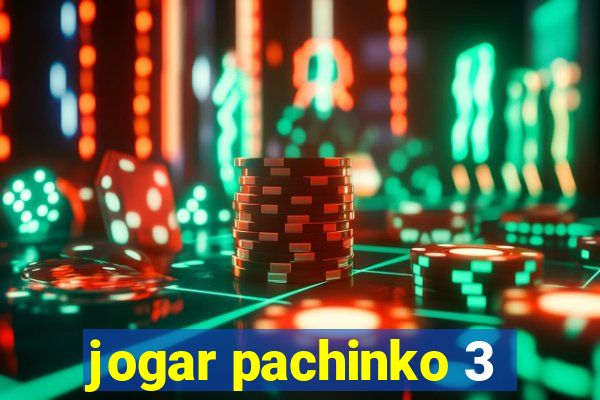 jogar pachinko 3