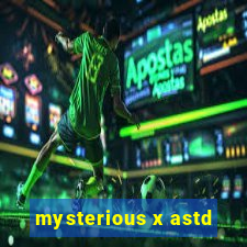 mysterious x astd