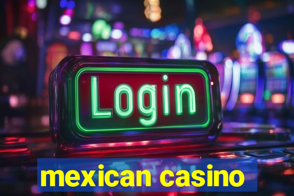 mexican casino