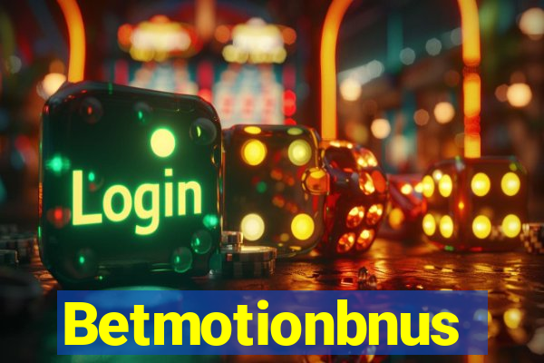 Betmotionbnus