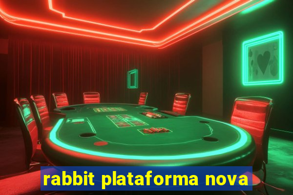 rabbit plataforma nova