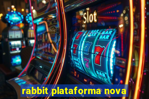 rabbit plataforma nova