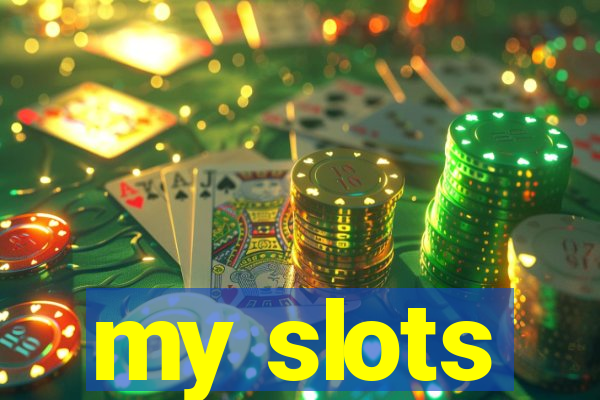 my slots