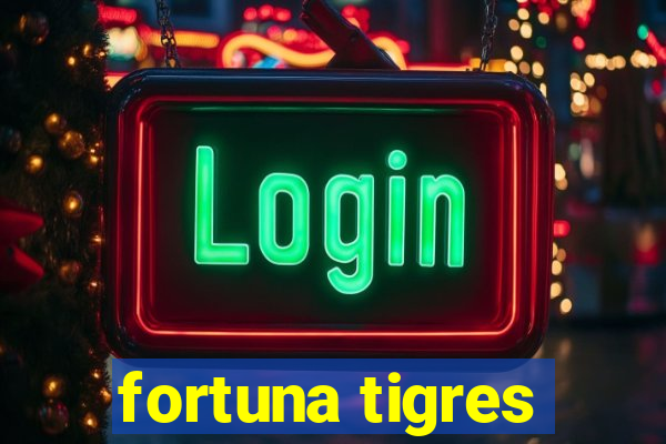 fortuna tigres