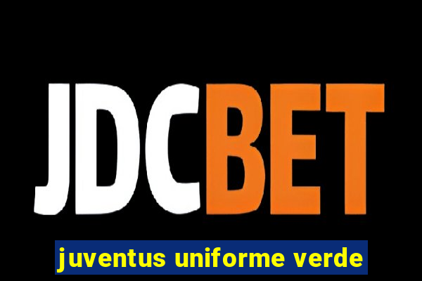 juventus uniforme verde