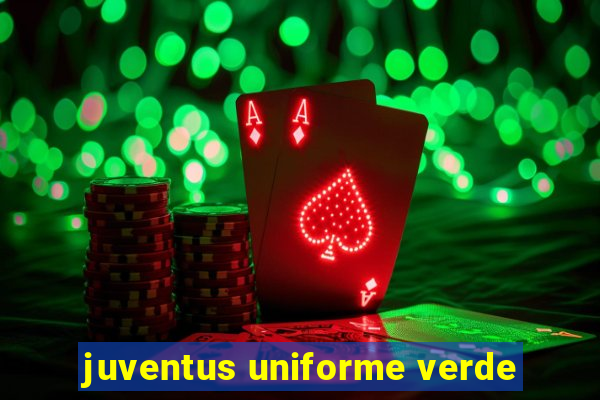 juventus uniforme verde