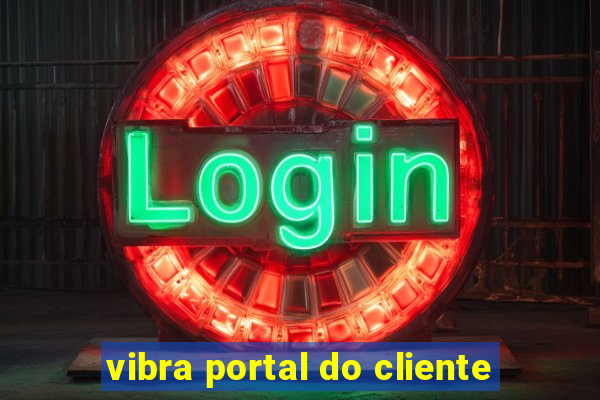 vibra portal do cliente