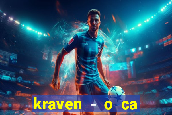 kraven - o ca ador filme completo dublado topflix