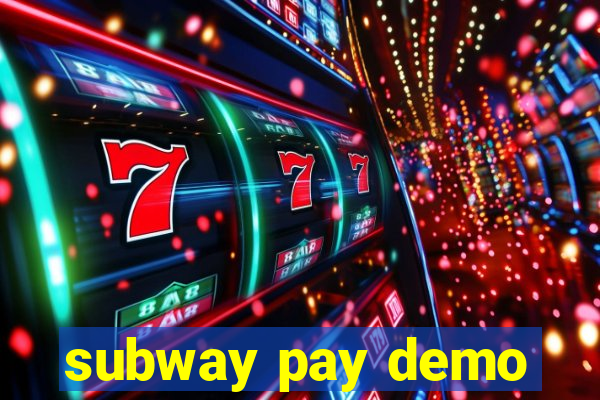 subway pay demo