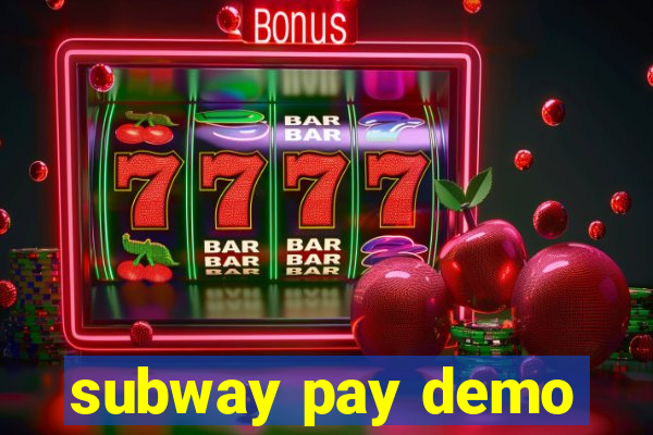 subway pay demo