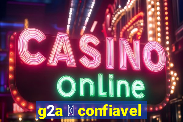 g2a 茅 confiavel