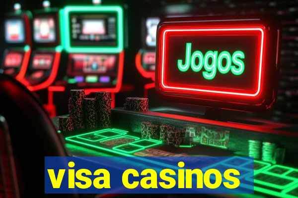 visa casinos