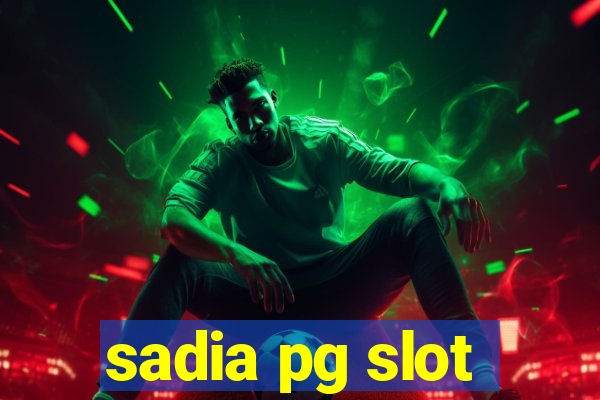 sadia pg slot