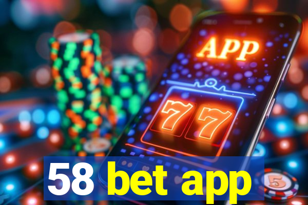 58 bet app