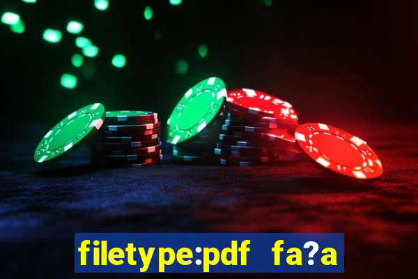 filetype:pdf fa?a fortuna com a??es