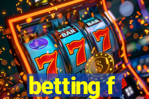 betting f