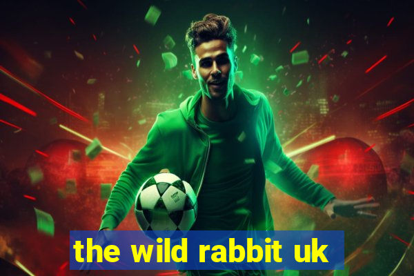 the wild rabbit uk