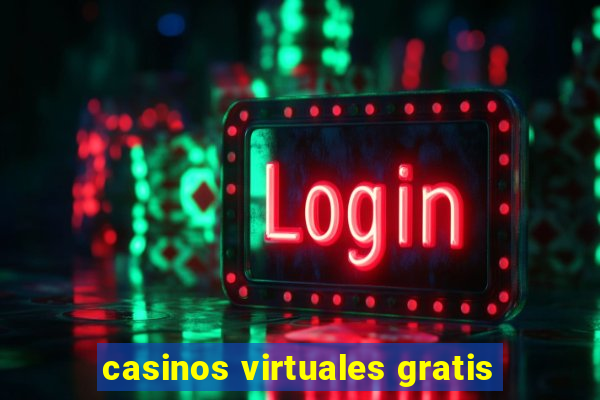 casinos virtuales gratis