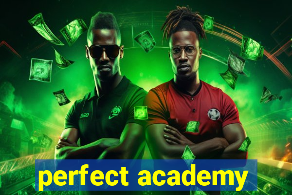 perfect academy