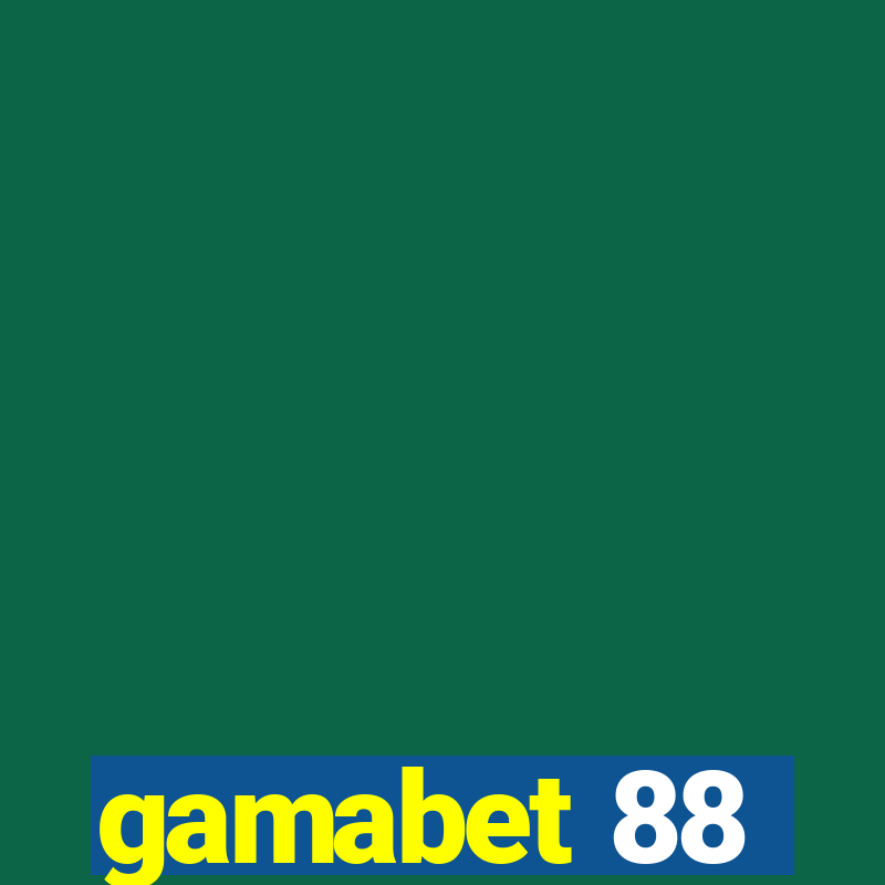 gamabet 88