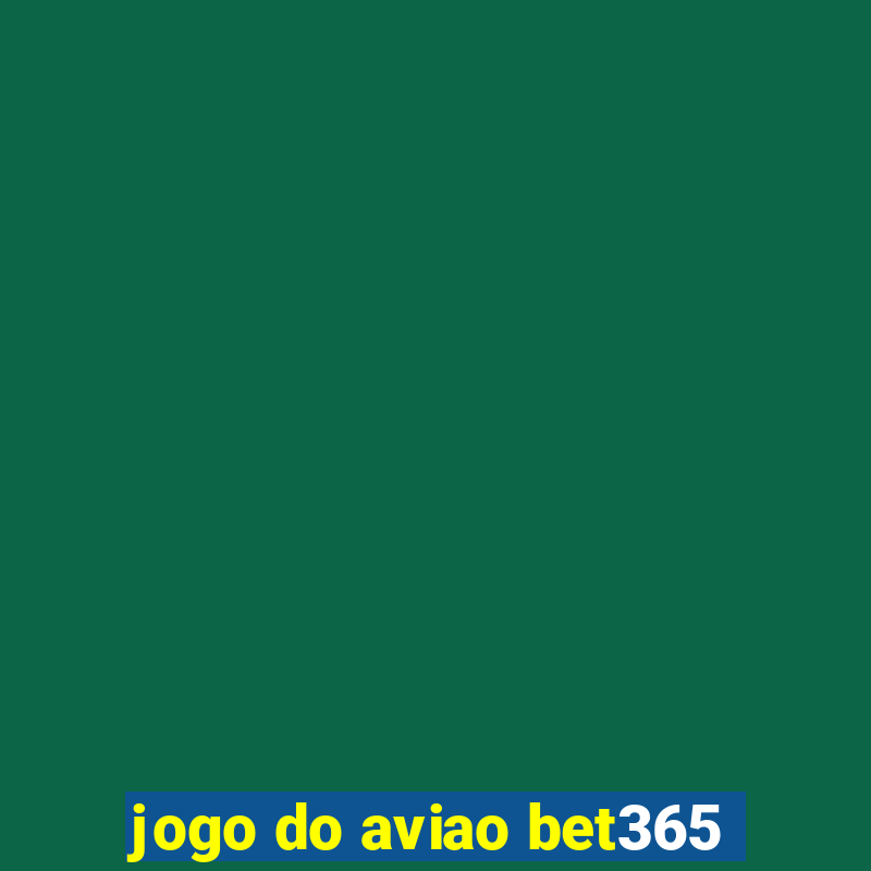 jogo do aviao bet365