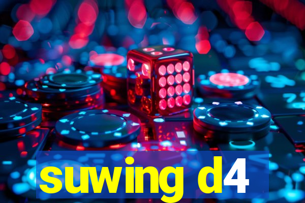 suwing d4