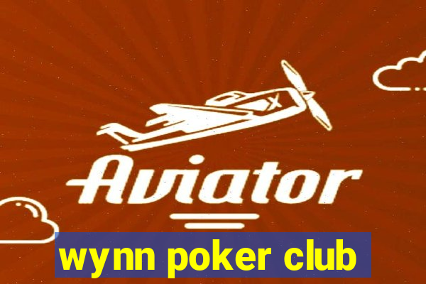 wynn poker club