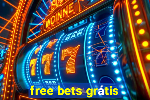 free bets grátis