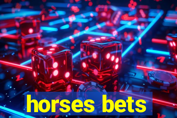 horses bets