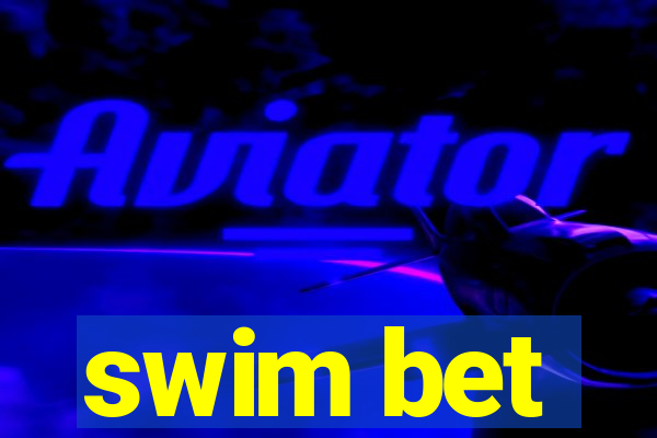 swim bet