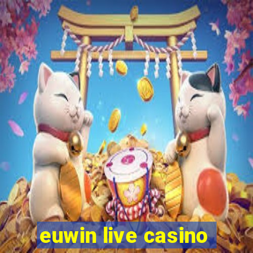 euwin live casino