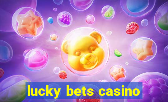 lucky bets casino