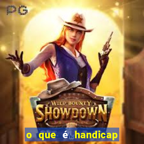 o que é handicap + 2