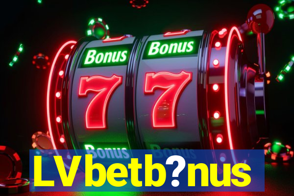 LVbetb?nus