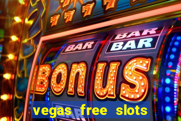 vegas free slots machine games