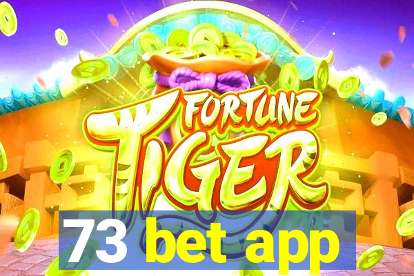 73 bet app