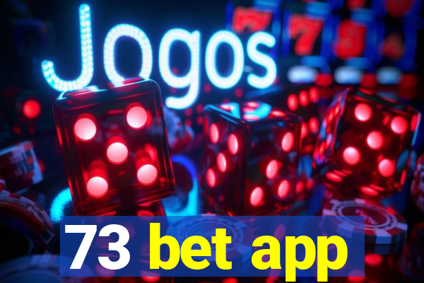 73 bet app