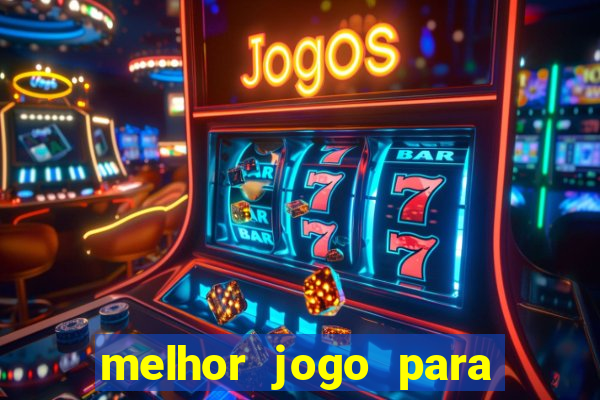 melhor jogo para se ganhar dinheiro