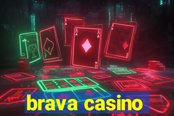 brava casino