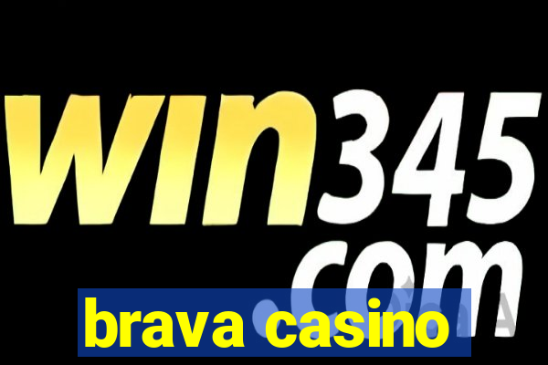 brava casino