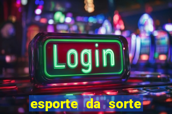 esporte da sorte casino apk