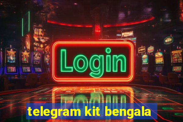 telegram kit bengala