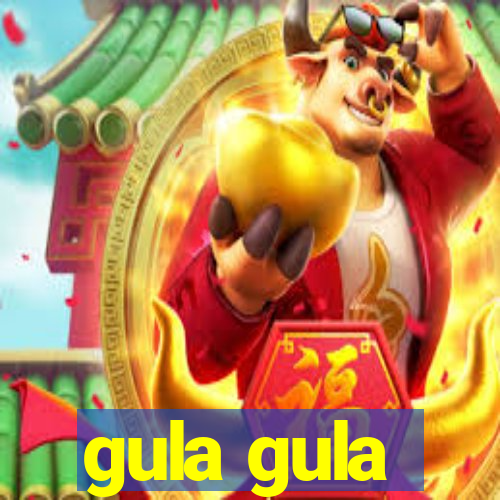 gula gula