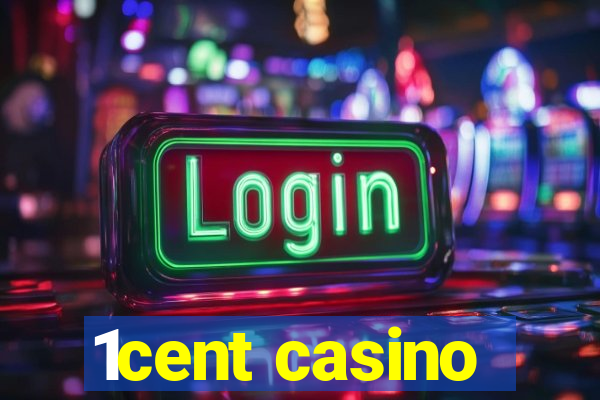 1cent casino