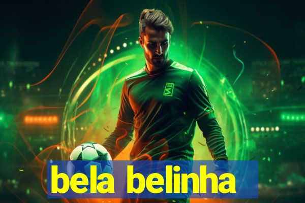 bela belinha