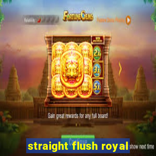 straight flush royal