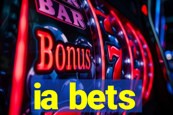 ia bets