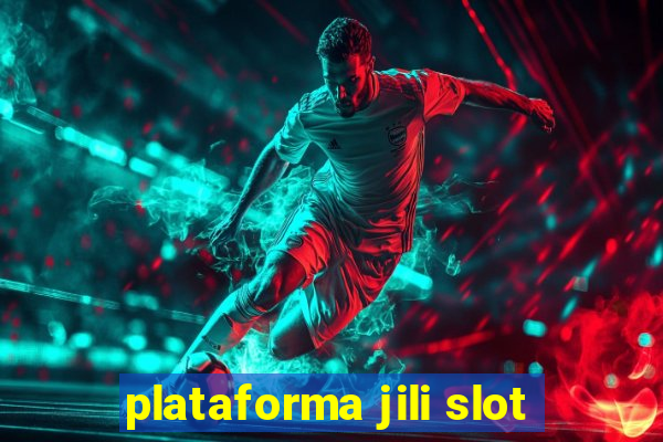 plataforma jili slot