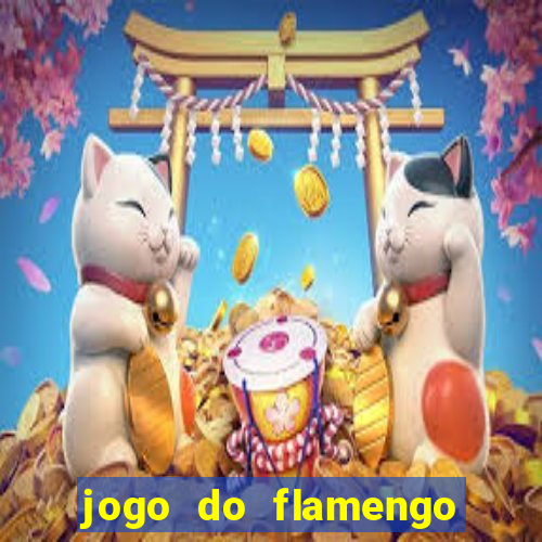 jogo do flamengo que horário